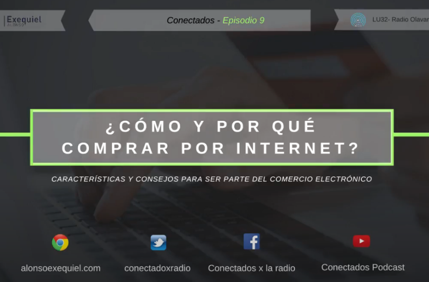  Conectados E9: ¿Dónde, cómo y por qué comprar por internet?